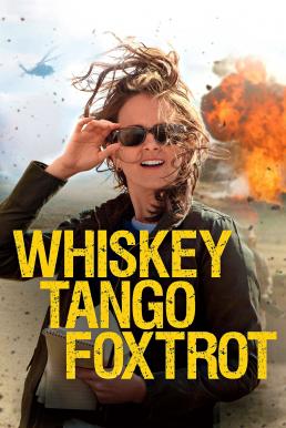ดูหนังออนไลน์ฟรี Whiskey Tango Foxtrot (2016) เหยี่ยวข่าวอเมริกัน