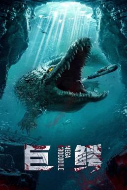 ดูหนังออนไลน์ฟรี Mega Crocodile โคตรไอ้เคี่ยมคลานขย้ำ (2019)