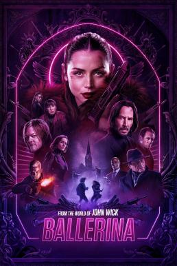 ดูหนังออนไลน์ฟรี From the World of John Wick: Ballerina จักรวาลของ จอห์น วิค บัลเลรินา แค้นกว่านรก (2025)