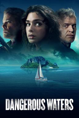 ดูหนังออนไลน์ฟรี Dangerous Waters (2023) บรรยายไทยแปล