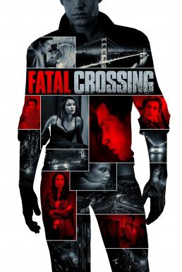 ดูหนังออนไลน์ฟรี Fatal Crossing (2017) HDTV บรรยายไทย