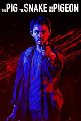 ดูหนังออนไลน์ฟรี The Pig, the Snake and the Pigeon ชั่ว เลว เหี้ยม (2023) บรรยายไทย