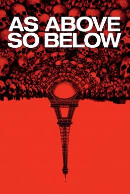 ดูหนังออนไลน์ฟรี As Above, So Below แดนหลอนสยองใต้โลก (2014)