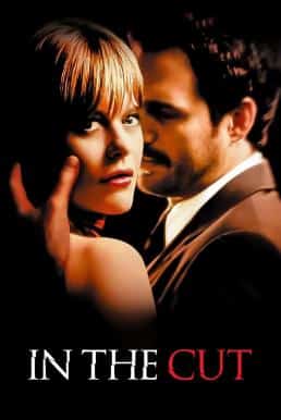 ดูหนังออนไลน์ฟรี In the Cut ตัดไม่ขาด พิศวาสฆาตกร (2003) บรรยายไทย