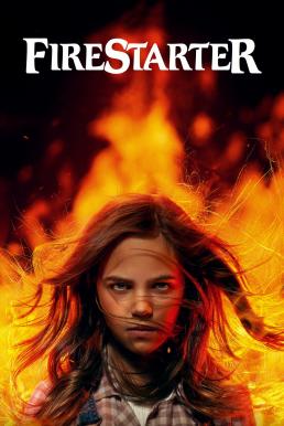 ดูหนังออนไลน์ฟรี Firestarter หนูน้อยพลังเพลิง (2022)