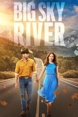 ดูหนังออนไลน์ฟรี Big Sky River (2022) บรรยายไทย