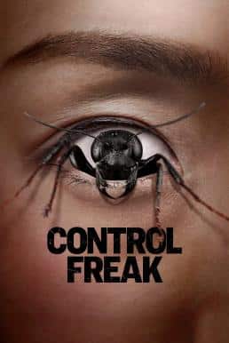 ดูหนังออนไลน์ฟรี Control Freak (2025) บรรยายไทย