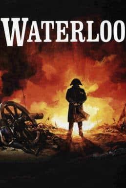 ดูหนังออนไลน์ฟรี Waterloo วอเตอร์ลู สมรภูมิสงคราม (1970)