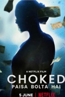 ดูหนังออนไลน์ฟรี Choked Paisa Bolta Hai (2020) กระอัก