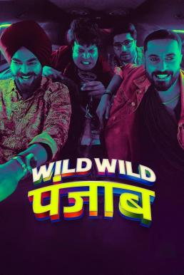 ดูหนังออนไลน์ฟรี Wild Wild Punjab ปัญจาบป่วน มันส์ ฮา (2024) NETFLIX