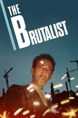ดูหนังออนไลน์ฟรี The Brutalist เดอะ บรูทัลลิสต์ (2024)