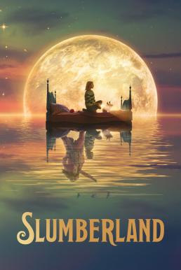 ดูหนังออนไลน์ฟรี Slumberland สลัมเบอร์แลนด์ (2022) NETFLIX
