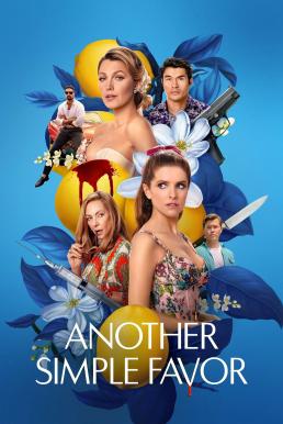 ดูหนังออนไลน์ฟรี Another Simple Favor เพื่อนหาย อย่าหา 2 (2025)
