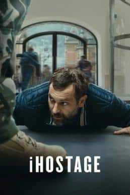 ดูหนังออนไลน์ฟรี iHostage จับตัวประกันสนั่นเมือง (2025) NETFLIX