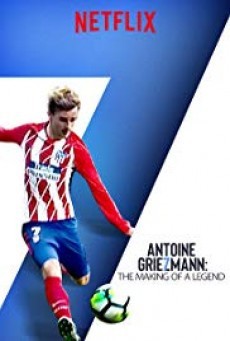 ดูหนังออนไลน์ฟรี Antoine Griezmann The Making of a Legend (2019) กว่าจะเป็นตำนาน