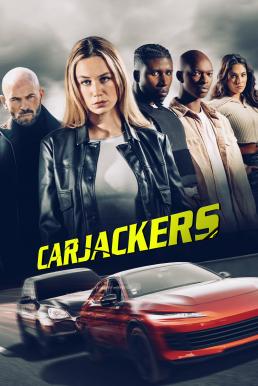 ดูหนังออนไลน์ฟรี Carjackers คาร์แจ็กเกอร์ส (2025)