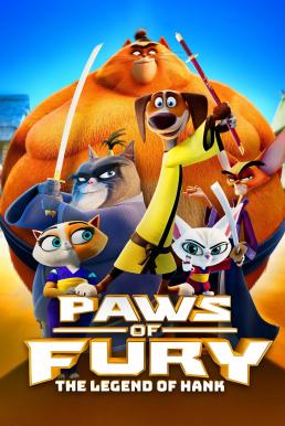 ดูหนังออนไลน์ฟรี Paws of Fury: The Legend of Hank อุ้งเท้าพิโรธ ตำนานของแฮ้งค์ (2022)