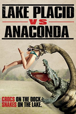 ดูหนังออนไลน์ฟรี Lake Placid vs. Anaconda (2015) โคตรเคี่ยม ปะทะ อนาคอนด้า