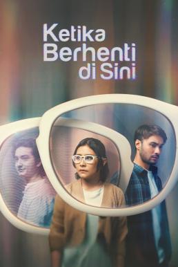 ดูหนังออนไลน์ฟรี Ketika Berhenti Di Sini (2023) บรรยายไทย