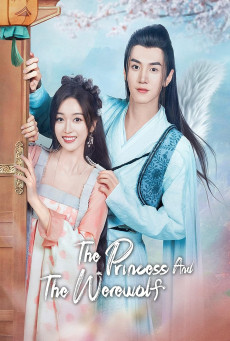 ดูหนังออนไลน์ฟรี ซีรี่ย์จีน The Princess and the Werewolf (2023) สวามีข้าคือราชันหมาป่า ซับไทย