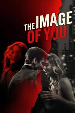 ดูหนังออนไลน์ฟรี The Image of You รักซ้อนซ่อนจิต (2024) บรรยายไทย