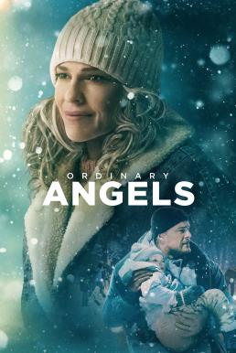 ดูหนังออนไลน์ฟรี Ordinary Angels ปาฏิหาริย์สายใยรัก (2024)
