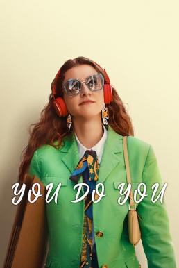 ดูหนังออนไลน์ฟรี You Do You เธอเป็นเธอ ฉันเป็นฉัน (2023) NETFLIX บรรยายไทย