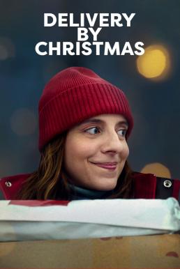 ดูหนังออนไลน์ฟรี Delivery by Christmas (2022) NETFLIX บรรยายไทย